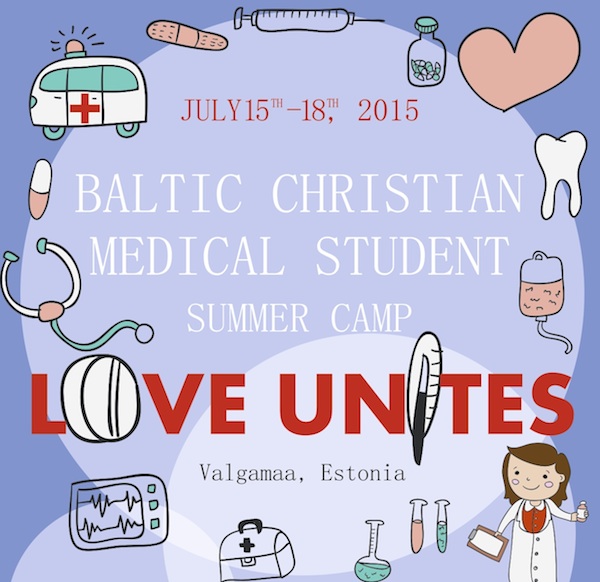 Poster meditsiiniteemaliste arvutigraafikas elementidega, tekst "JULY 15th-18th, 2015 BALTIC CHRISTIAN MEDICAL STUDENT SUMMER CAMP LOVE UNITES Valgamaa, Estonia"